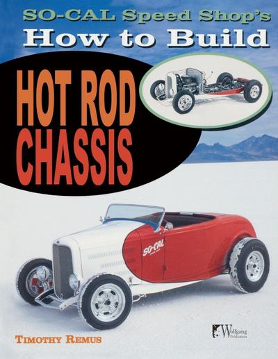 So Cal Speed Shop’s How to Build Hot Rod Chassis