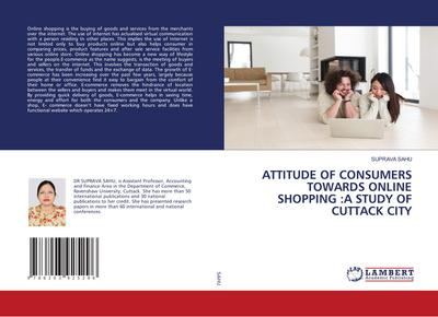 ATTITUDE OF CONSUMERS TOWARDS ONLINE SHOPPING :A STUDY OF CUTTACK CITY