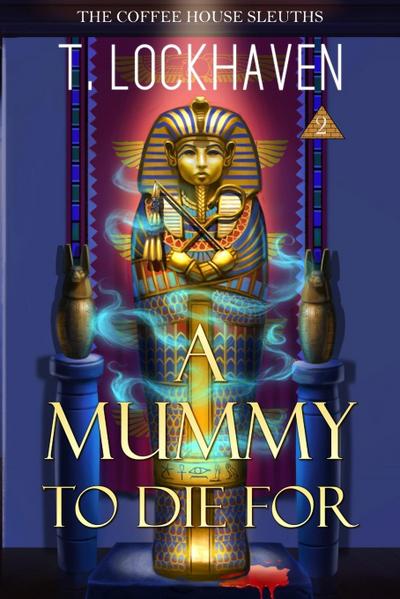 A Mummy to Die For (Book 2)