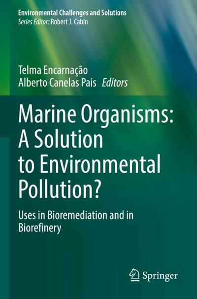 Marine Organisms: A Solution to Environmental Pollution?