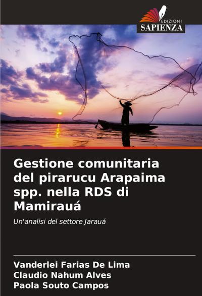 Gestione comunitaria del pirarucu Arapaima spp. nella RDS di Mamirauá