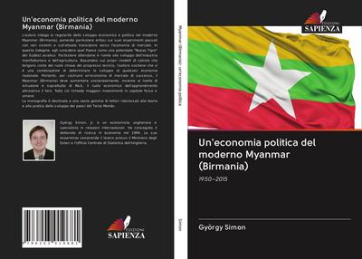Un’economia politica del moderno Myanmar (Birmania)