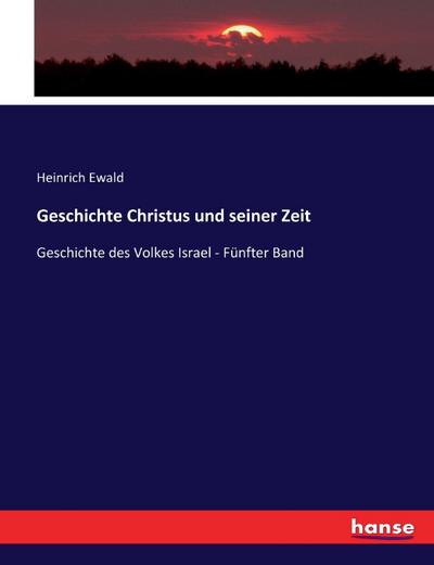 Geschichte Christus und seiner Zeit