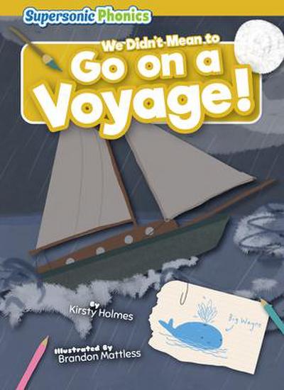 We Didn’t Mean to Go on a Voyage!