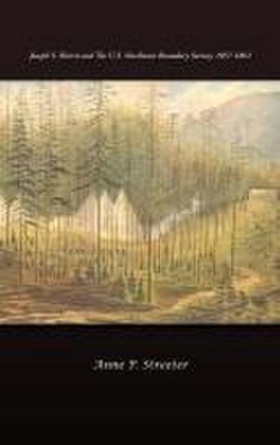 Joseph S. Harris and the U.S. Northwest Boundary Survey, 1857-1861