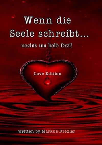 Wenn die Seele schreibt...nachts um halb Drei!