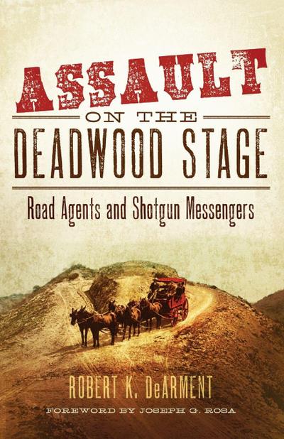 Assault on the Deadwood Stage