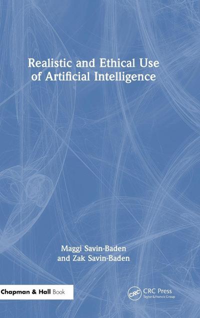 Realistic and Ethical Use of Artificial Intelligence