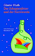 Der Schoppenfetzer und der Narrenwein