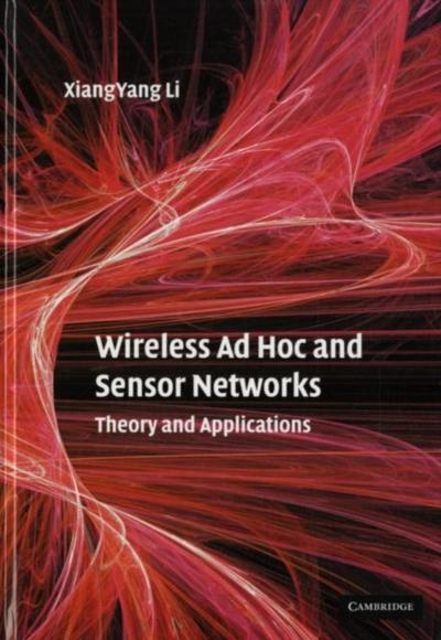Wireless Ad Hoc and Sensor Networks