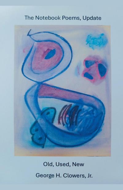 Clowers, G: Notebook Poems, Update