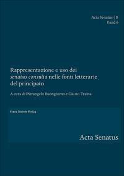 Rappresentazione e uso dei ’senatus consulta’ nelle fonti letterarie del principato