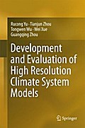Development and Evaluation of High Resolution Climate System Models