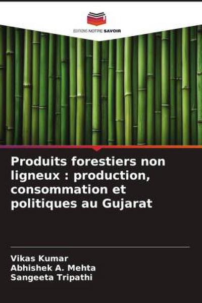 Produits forestiers non ligneux : production, consommation et politiques au Gujarat