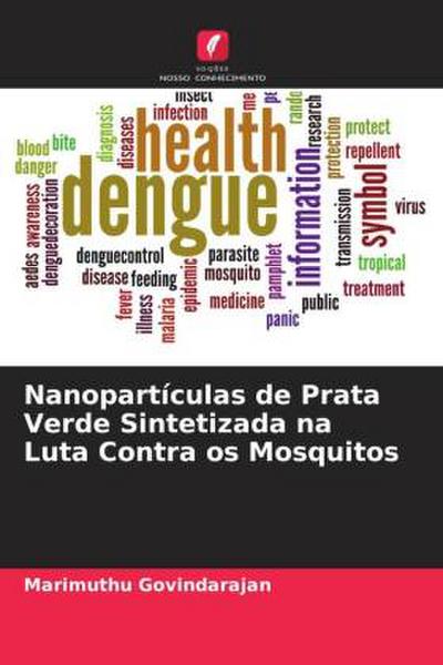 Nanopartículas de Prata Verde Sintetizada na Luta Contra os Mosquitos
