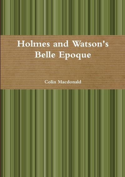 Holmes and Watson’s Belle Epoque