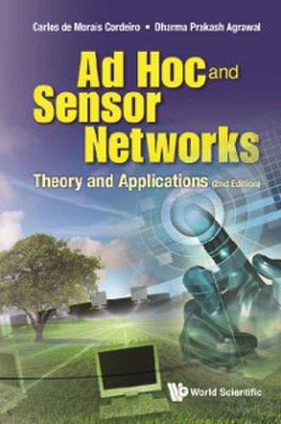 Ad Hoc And Sensor Networks: Theory And Applications (2nd Edition)
