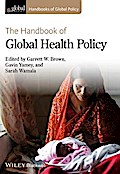 The Handbook of Global Health Policy