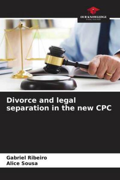 Divorce and legal separation in the new CPC