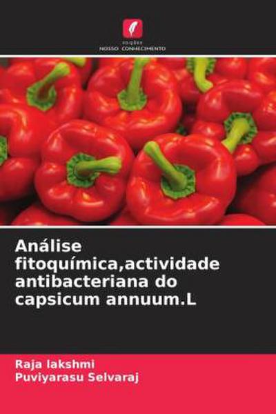 Análise fitoquímica,actividade antibacteriana do capsicum annuum.L
