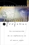 Apostoles y Profetas: La restauracion de su influe