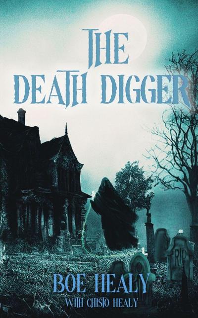 Healy, B: Death Digger