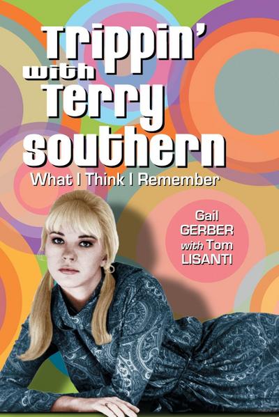 Trippin’ with Terry Southern