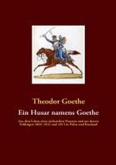 Ein Husar namens Goethe