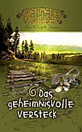 Die Abenteuerwälder - Das geheimnisvolle Versteck