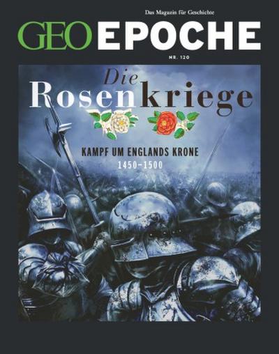 GEO Epoche GEO Epoche / GEO Epoche 120/2023 - Die Rosenkriege