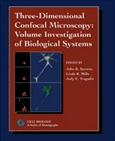 Three-Dimensional Confocal Microscopy: Volume Investigation of Biological Specimens