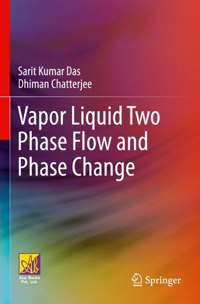 Vapor Liquid Two Phase Flow and Phase Change
