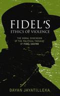 Fidel's Ethics of Violence