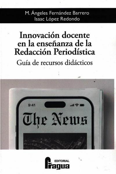Innovación docente en la enseñanza de la Redacción Periodística.: Guía de recursos didácticos.