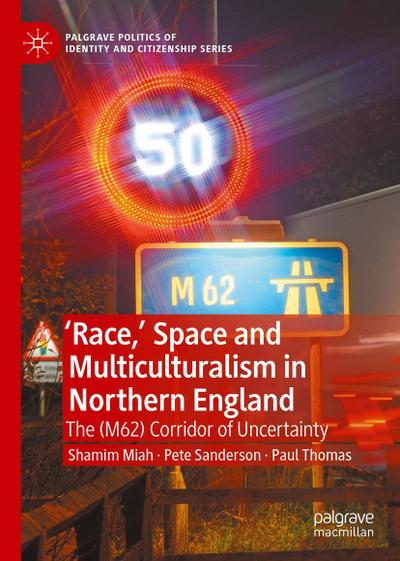 ’Race,’ Space and Multiculturalism in Northern England