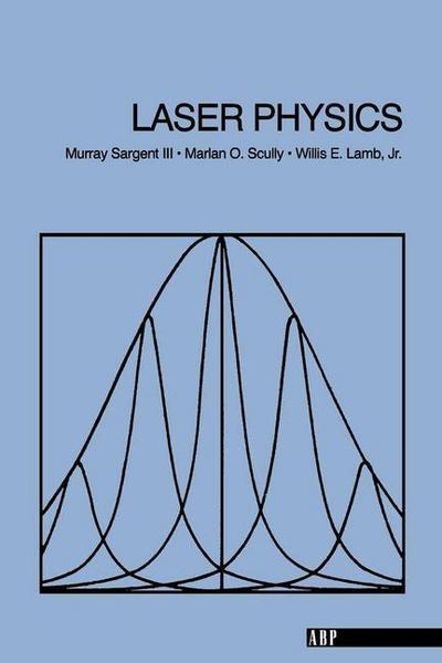 Sargent, M: Laser Physics
