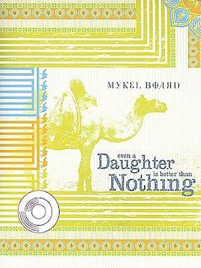 Even a Daughter Is Better Than Nothing