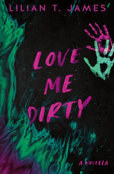 Love Me Dirty