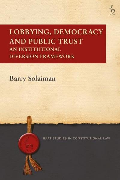 Lobbying, Democracy and Public Trust