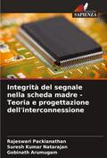 Integrità del segnale nella scheda madre - Teoria e progettazione dell’interconnessione