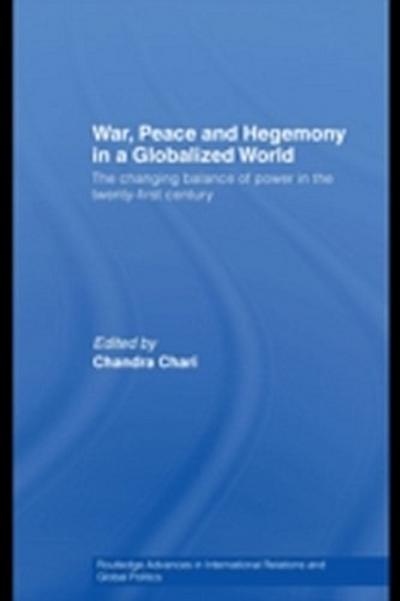 War, Peace and Hegemony in a Globalized World