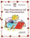 Wenn Prinzessinnen zuviel über Prinzessinnen lesen