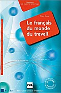 Le français du monde du travail - Nouvelle édition - Éliane Cloose