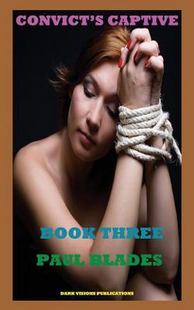 Convict’s Captive Book Three