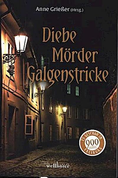 Diebe, Mörder, Galgenstricke