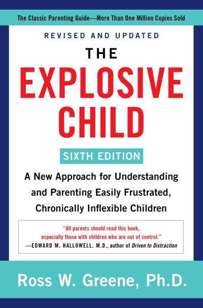 The Explosive Child [Sixth Edition]