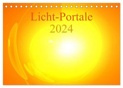 Licht-Portale 2024 (Tischkalender 2024 DIN A5 quer), CALVENDO Monatskalender