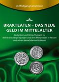 Brakteaten - Das neue Geld im Mittelalter von Dr. Wolfgang Eichelmann | Ebook