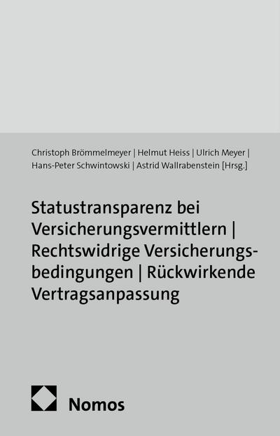 Statustransparenz bei Versicherungsvermittlern - Rechtswidrige Versicherungsbedingungen - Rückwirkende Vertragsanpassung