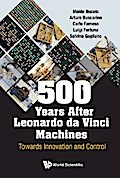 500 YEARS AFTER LEONARDO DA VINCI MACHINES